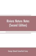Riviera nature notes di George Edward Comerford Casey edito da Alpha Editions