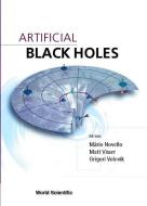 Artificial Black Holes edito da World Scientific Publishing Co Pte Ltd