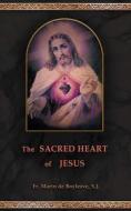 The Sacred Heart of Jesus di Marin De Boylesve edito da BATALHA PUBL S