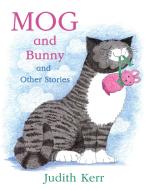 Mog and Bunny and Other Stories di Judith Kerr edito da HarperCollins Publishers