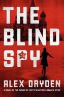 The Blind Spy di Alex Dryden edito da ECCO PR