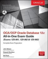 OCA/OCP Oracle Database 12c All-in-One Exam Guide (Exams 1Z0-061, 1Z0-062, & 1Z0-063) di John Watson, Roopesh Ramklass, Bob Bryla edito da McGraw-Hill Education Ltd