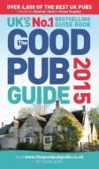 The Good Pub Guide 2015 di Alisdair Aird, Fiona Stapley edito da Ebury Publishing