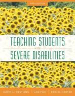 Teaching Students with Severe Disabilities with Access Code di David L. Westling, Lise L. Fox, Erik W. Carter edito da Pearson