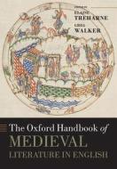 The Oxford Handbook of Medieval Literature in English di Elaine Treharne edito da OUP Oxford