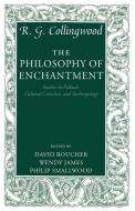 The Philosophy of Enchantment di R. G. Collingwood edito da OUP Oxford
