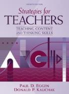Strategies For Teachers di Paul D Eggen, Donald P Kauchak edito da Pearson Education (us)