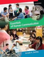 Essentials of Human Communication di Joseph A. DeVito edito da Allyn & Bacon