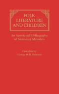 Folk Literature and Children di George Shannon edito da Greenwood