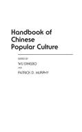 Handbook of Chinese Popular Culture di Patrick Murphy, Dingbo Wu edito da Greenwood
