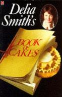 Book of Cakes di Delia Smith edito da Hodder & Stoughton General Division