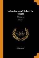 Allan Dare And Robert Le Diable di Anonymous edito da Franklin Classics Trade Press