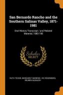 San Bernardo Rancho And The Southern Salinas Valley, 1871-1981 di Ruth Teiser, Margaret Barbree Ive Rosenberg, Reuben Albaugh edito da Franklin Classics Trade Press