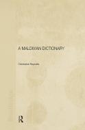 A Maldivian Dictionary di Christopher Reynolds edito da Taylor & Francis Ltd