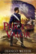 The Price of Valor: Book Three of the Shadow Campaigns di Django Wexler edito da Roc
