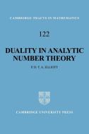 Duality in Analytic Number Theory di Peter D. Elliott edito da Cambridge University Press