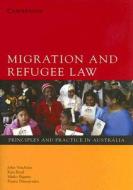 Migration and Refugee Law di John Vrachnas, Kim Boyd, Mirko Bagaric, Penny Dimopoulos edito da Cambridge University Press