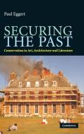 Securing the Past di Paul Eggert edito da Cambridge University Press