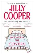 Between The Covers di Jilly Cooper edito da Transworld Publishers Ltd