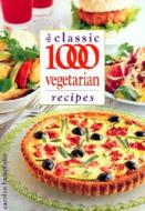 The Classic 1000 Vegetarian Recipes di Carolyn Humphries edito da W Foulsham & Co Ltd