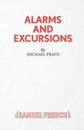 Alarms and Excursions di Michael Frayn edito da Samuel French Ltd