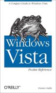 Windows Vista Pocket Reference: A Compact Guide to Windows Vista di Preston Gralla edito da OREILLY MEDIA