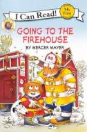 Going to the Firehouse di Mercer Mayer edito da Turtleback Books