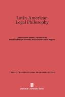 Latin-American Legal Philosophy di Luis Recaséns Siches, Carlos Cossio, Juan Llambías de Azevedo, Eduardo García Máynez edito da Harvard University Press