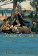 Beyond Camelot: Rethinking Politics and Law for the Modern State di Edward L. Rubin edito da Princeton University Press