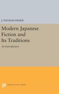 Modern Japanese Fiction and Its Traditions di J. Thomas Rimer edito da Princeton University Press
