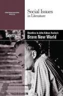 Bioethics in Aldous Huxley's Brave New World edito da Greenhaven Press