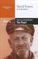 Poverty in John Steinbeck's the Pearl edito da Greenhaven Press