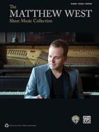 The Matthew West Sheet Music Collection di Matthew West edito da Alfred Publishing Co.