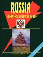 Russian Business Survival Guide edito da International Business Publications, Usa