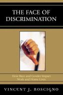 The Face of Discrimination di Vincent J. Roscigno edito da Rowman & Littlefield Publishers