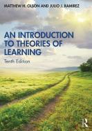 An Introduction To Theories Of Learning di Matthew H. Olson, Julio J. Ramirez edito da Taylor & Francis Inc
