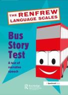 Bus Story Test di Catherine Renfrew edito da Taylor & Francis Ltd