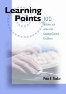 100 Activities/Actions Customer Service Excellence di Peter R. Garber edito da HRD Press