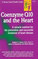 Coenzyme Q10 and the Heart di Stephen T. Sinatra edito da MCGRAW HILL BOOK CO