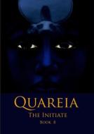 Quareia The Initiate di Josephine Mccarthy edito da Quareia Publishing/Goblyn Market