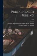Public Health Nursing; 11 n.8 edito da LIGHTNING SOURCE INC