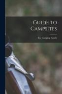 Guide to Campsites edito da LIGHTNING SOURCE INC