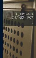 Quips and Cranks - 1927; 30 di Anonymous edito da LIGHTNING SOURCE INC