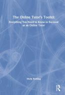 The Online Tutor's Toolkit di Molly Bolding edito da Taylor & Francis Ltd
