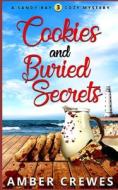 Cookies And Buried Secrets di Crewes Amber Crewes edito da Independently Published