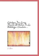 Catalogue Des Livres, Francois Et Italiens De La Biblioteque Circulaire... di J Ebers edito da Bibliolife