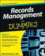 Records Management For Dummies di Blake Richardson Crm edito da John Wiley & Sons