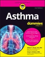 Asthma For Dummies, 2nd Edition di Berger edito da John Wiley & Sons Inc