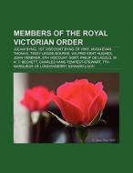 Members of the Royal Victorian Order di Books Llc edito da Books LLC, Reference Series