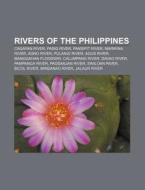 Rivers Of The Philippines: Cagayan River, Pasig River, Pansipit River, Marikina River, Agno River, Pulangi River, Agus River di Source Wikipedia edito da Books Llc, Wiki Series